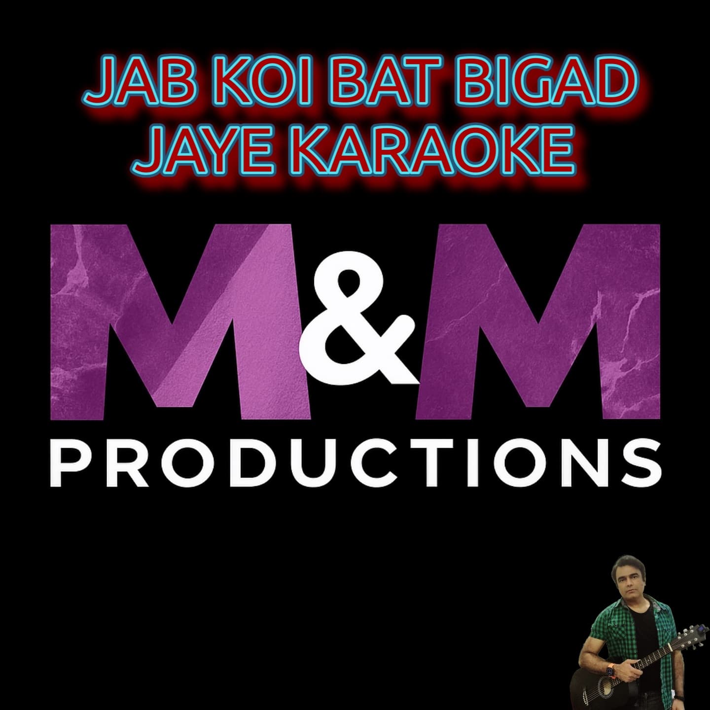 JAB KOI BAT BIGAD JAYE KARAOKE