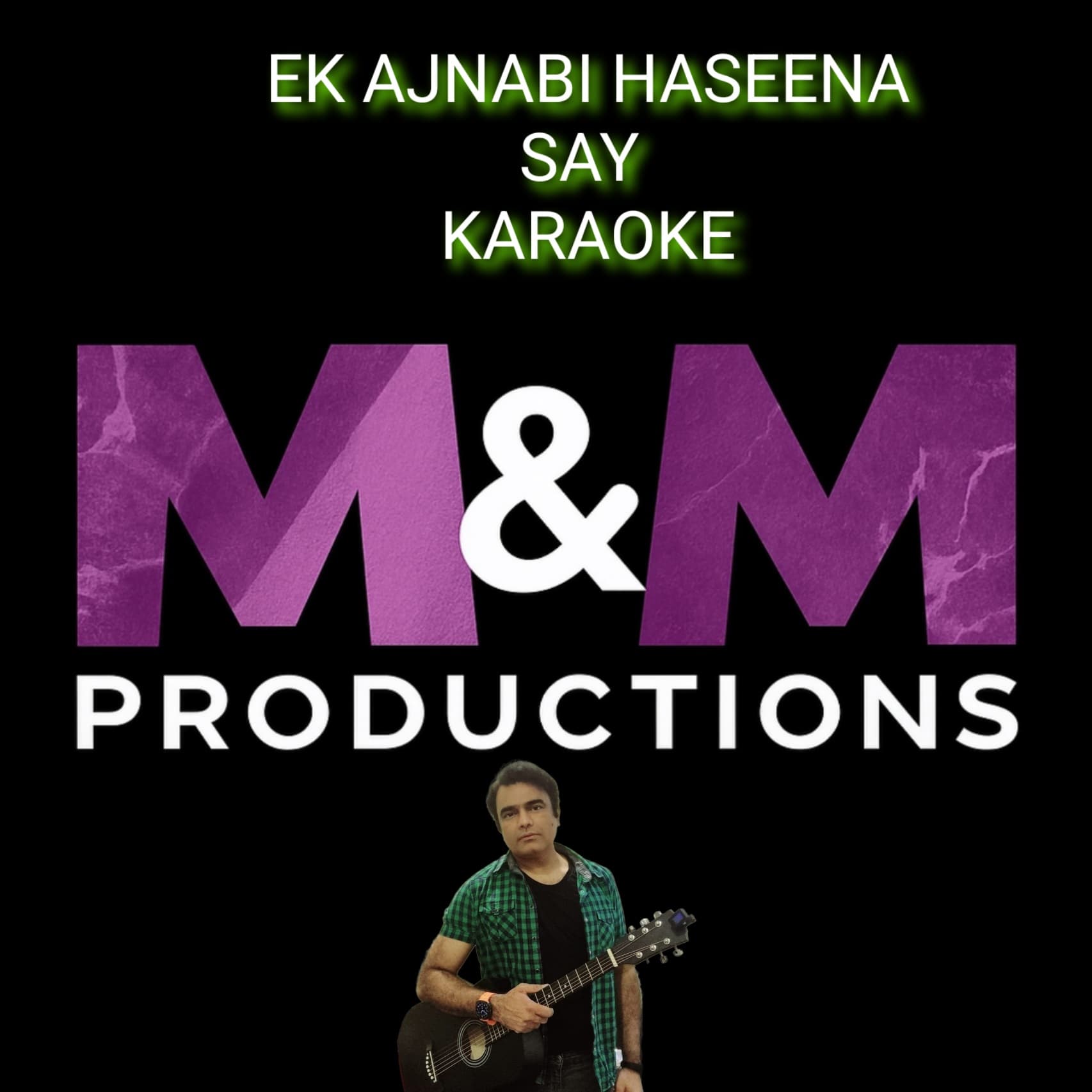 EK AJNABI HASEENA SAY KARAOKE 